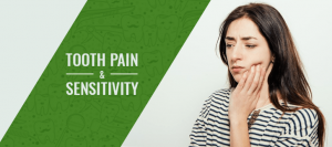 Tooth Pain and sensitivity