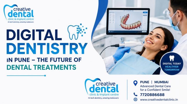 Digital Dentistry in Pune – The Future of Dental Treatments